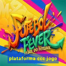 plataforma ccc jogo